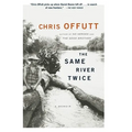 The Same River Twice: A Memoir