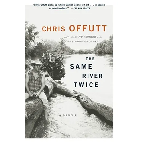 The Same River Twice: A Memoir