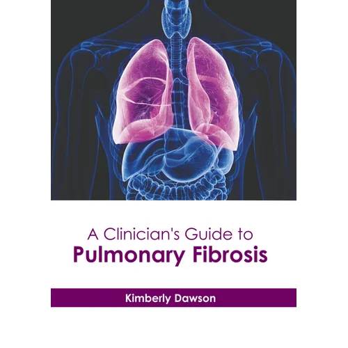 A Clinician's Guide to Pulmonary Fibrosis