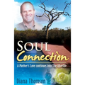 Soul Connection: A Mother's love continues into the afterlife