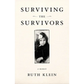 Surviving the Survivors: A Memoir