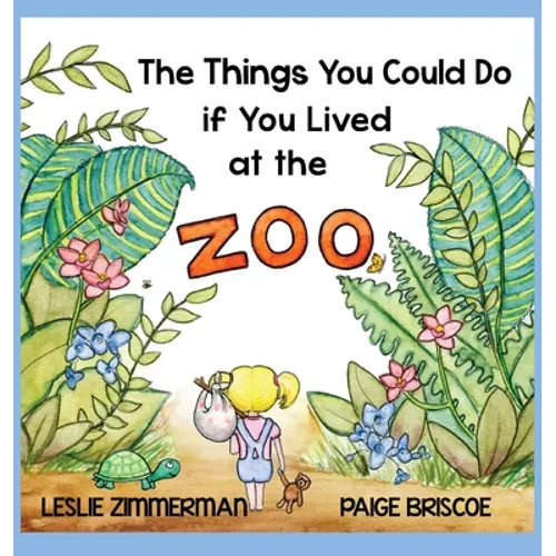 The Things You Could Do if You Lived at the Zoo