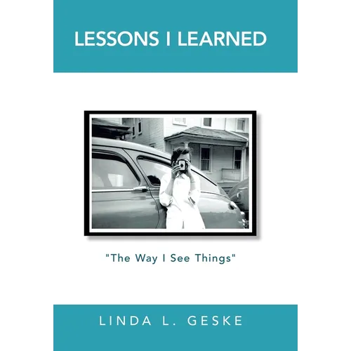 Lessons I Learned: "The Way I See Things"