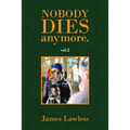Nobody Dies Anymore - vol.2