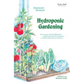 Hydroponic Gardening: How to Grow Vital, Healthful Food Without Soil and Insect Problems in Nutritionally Balanced Solutions