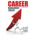 Career Management Toolkit: Take control of your career and love what you do!