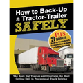How to Back-Up a Tractor-Trailer SAFELY