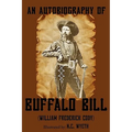 An Autobiography of Buffalo Bill (Illustrated)