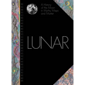 Lunar: A History of the Moon in Myths, Maps, and Matter