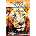 The Courage to Believe: Never Give Up