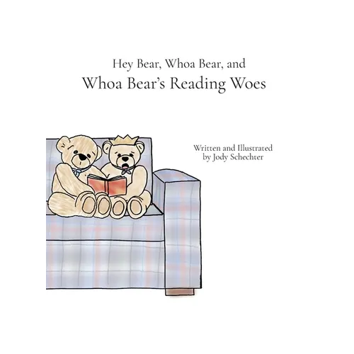 Hey Bear, Whoa Bear, and Whoa Bear's Reading Woes