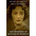 My Life: J.G. Bennett and G.I. Gurdjieff: A Memoir