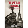 The Last Train from Paris and other stories of the Holocaust