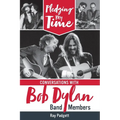 Pledging My Time: Conversations with Bob Dylan Band Members