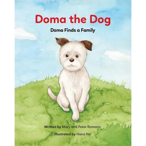 Doma the Dog: Doma Finds a Family