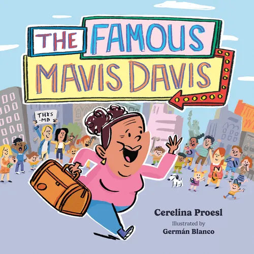 The Famous Mavis Davis, Emotional Bonding Children's Book on Nurturing Connections and Honoring Special Caregivers, Heartwarming Love Books for Kids