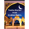 Tweleve Stories from Arabian Nights