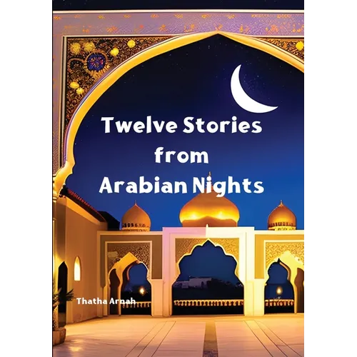Tweleve Stories from Arabian Nights