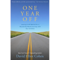One Year Off: Leaving It All Behind for a Round-The-World Journey with Our Children