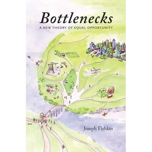 Bottlenecks: A New Theory of Equal Opportunity