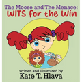 The Moose and The Menace: WITS for the Win