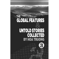 The Global Features & Untold Stories Collected Book III