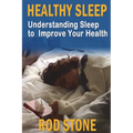 Healthy Sleep: Understanding Sleep to Improve Your Health