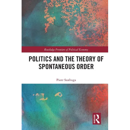 Politics and the Theory of Spontaneous Order