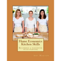 Home Economics Kitchen Skills: Becoming a daughter with purpose