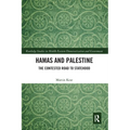 Hamas and Palestine: The Contested Road to Statehood