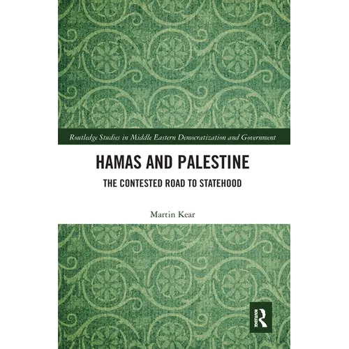 Hamas and Palestine: The Contested Road to Statehood