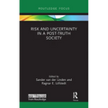 Risk and Uncertainty in a Post-Truth Society