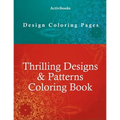 Thrilling Designs & Patterns Coloring Book - Design Coloring Pages