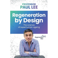 Regeneration by Design: The Science of Superhuman Ageing