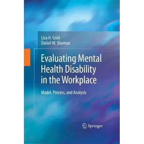 Evaluating Mental Health Disability in the Workplace: Model, Process, and Analysis