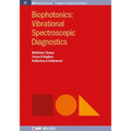 Biophotonics: Vibrational Spectroscopic Diagnostics