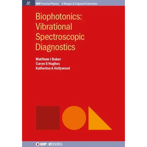 Biophotonics: Vibrational Spectroscopic Diagnostics
