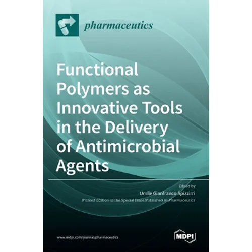 Functional Polymers as Innovative Tools in the Delivery of Antimicrobial Agents