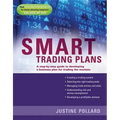 Smart Trading Plans: A Step-By-Step Guide to Developing a Business Plan for Trading the Markets