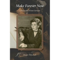 Make Forever Now: A Biography of Jean Garrigue