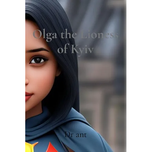 Olga the Lioness of Kyiv