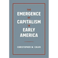 The Emergence of Capitalism in Early America