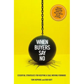 When Buyers Say No: Essential Strategies for Keeping a Sale Moving Forward