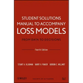 Loss Models: From Data to Decisions, 4e Student Solutions Manual