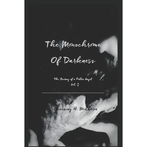 The Monochrome of Darkness