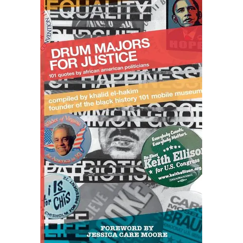 Drum Majors for Justice: 101 Quotes by African American Politicians
