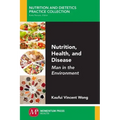 Nutrition, Health, and Disease: Man in the Environment