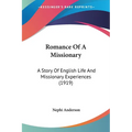 Romance Of A Missionary: A Story Of English Life And Missionary Experiences (1919)