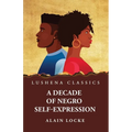 A Decade of Negro Self-Expression