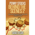 Penny Stocks Behind The Scenes 2: Advanced Strategies For Becoming A Better Trader